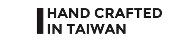 Hand Crafted in Taiwan